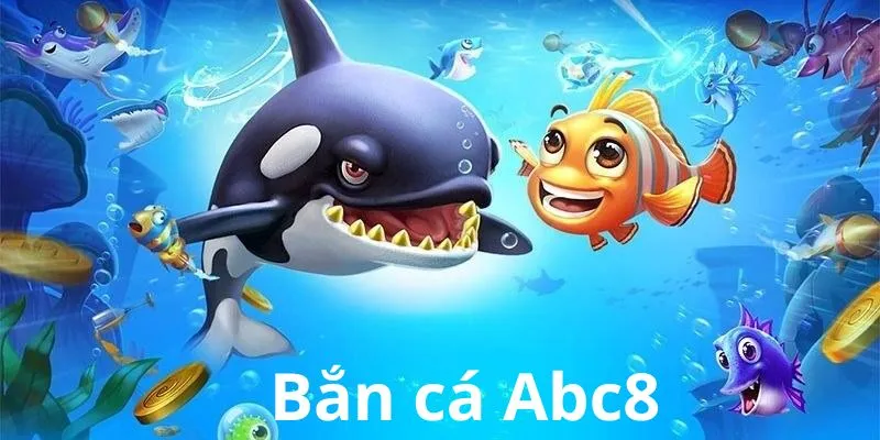 Đôi nét về bắn cá ABC8