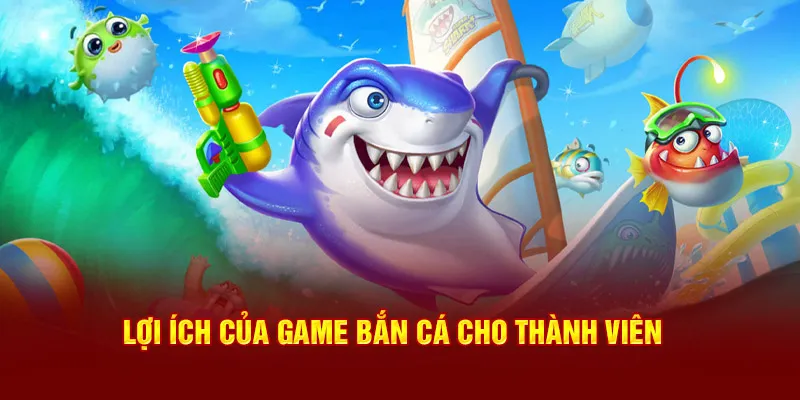 Lợi ích của game bắn cá cho thành viên tại nhà cái ABC8